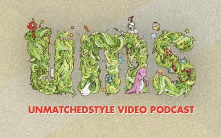 UnmatchedStyle Video Podcast