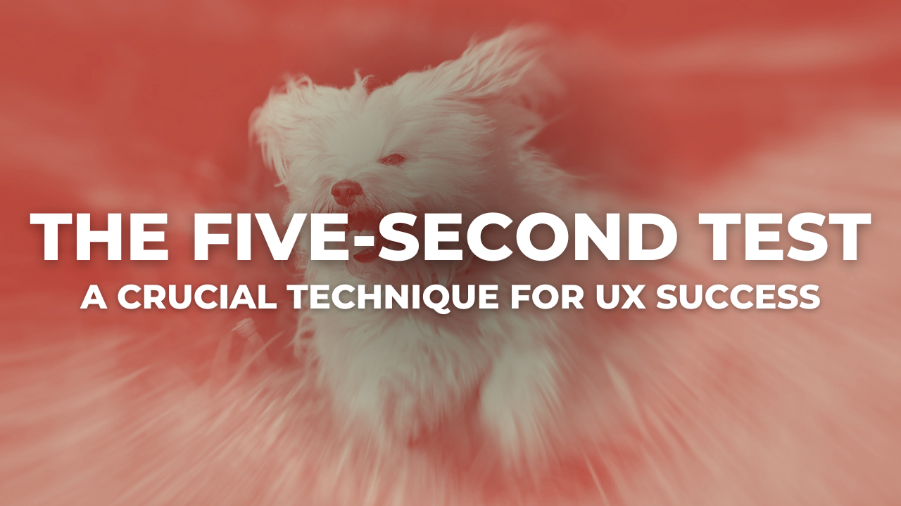 The Five-Second Test: A Crucial Technique for UX Success