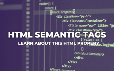 Learn about HTML Semantic tags property: A Deep Dive