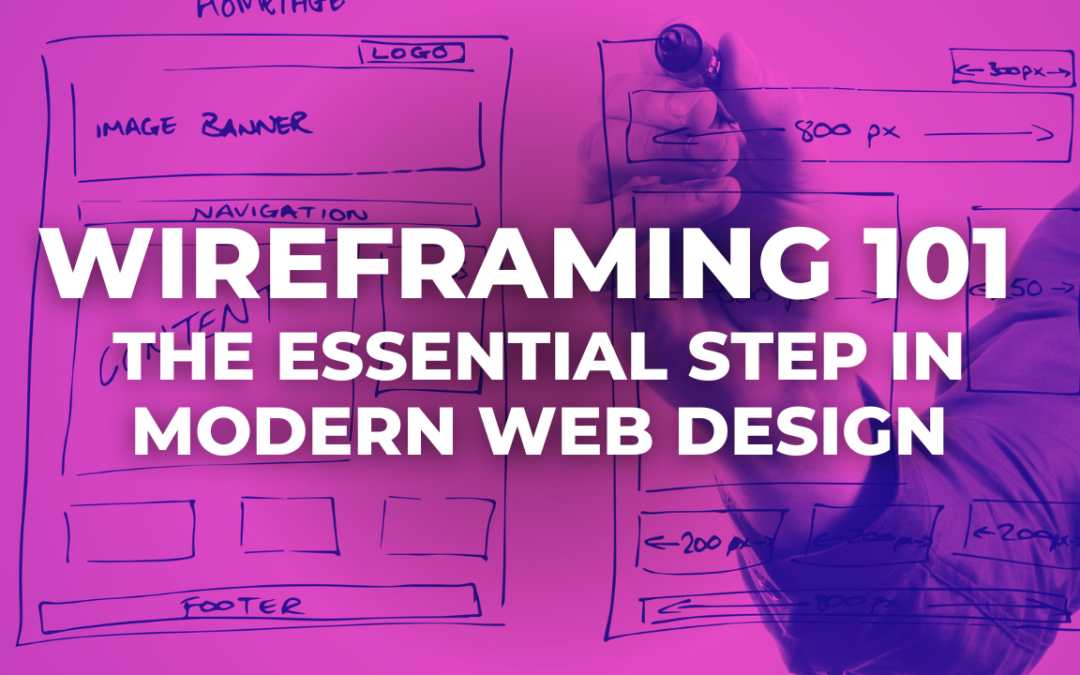 Why Are Wireframes in Web Design So Important?