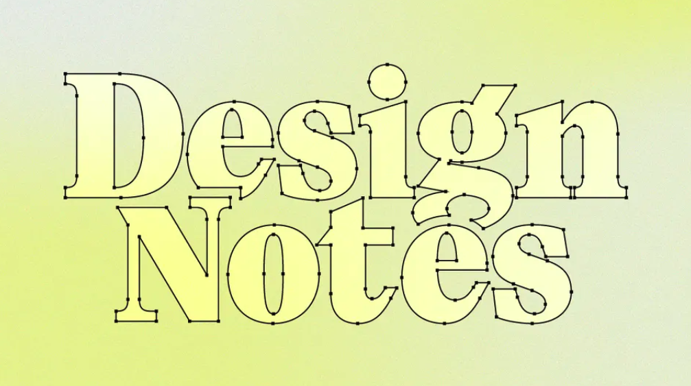 Designing the (New) Identity of Design Notes