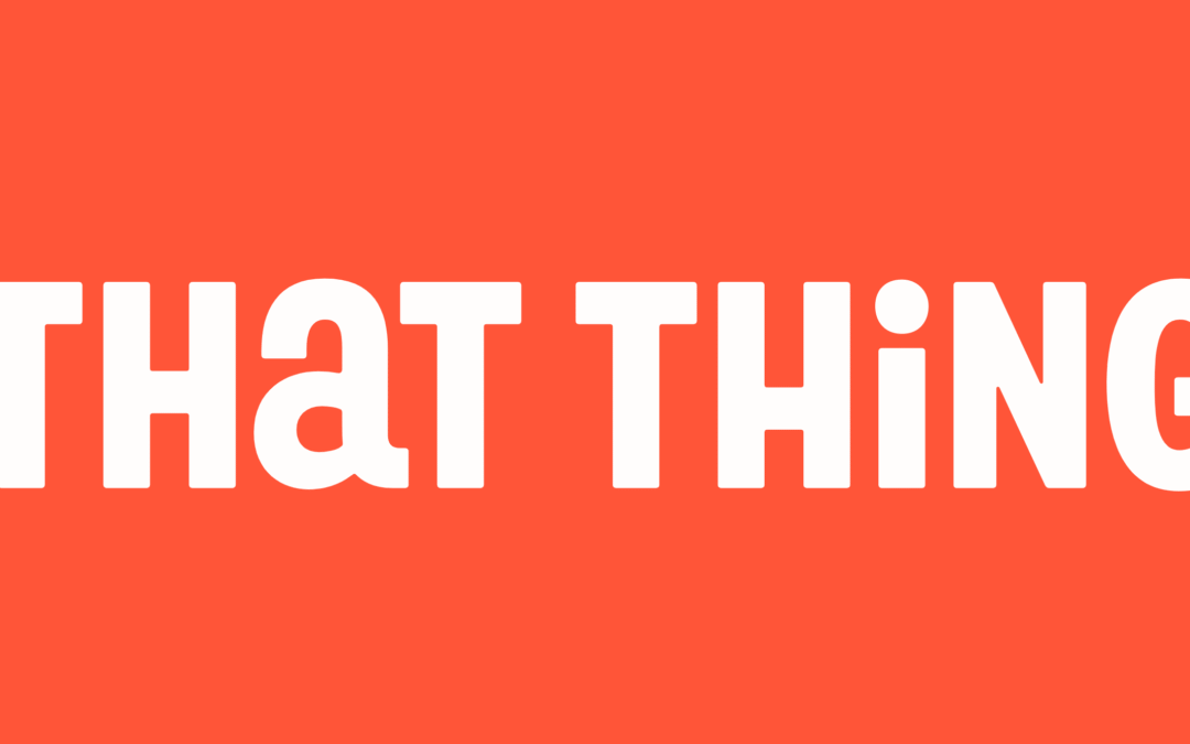 THAT THING